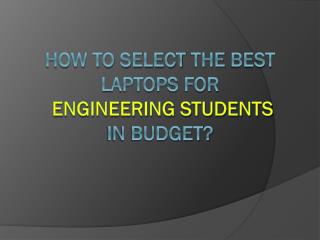 Laptop for engineering students