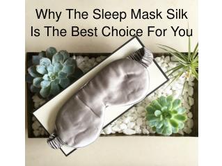 Why The Sleep Mask Silk Is The Best Choice For You