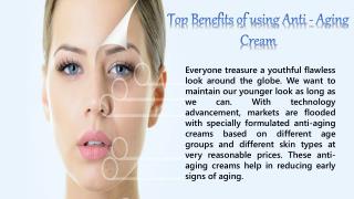 Top Benefits of using Anti - Aging Cream