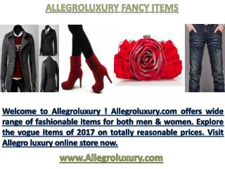 Allegroluxury Fancy Items | Allegro Luxury