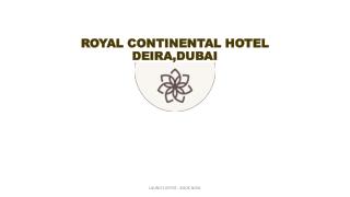 Luxury Hotel Rooms in Dubai/Royal Continental Hotel