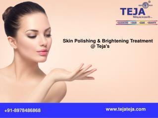 Skin Polishing for Dull Skin Treatment at Teja's