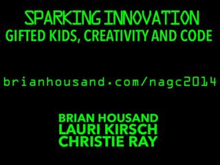 Sparking Innovation NAGC 2014