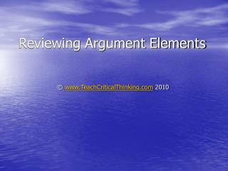 Reviewing Argument Elements