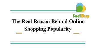 The Real Reason Behind Online Shopping Popularity