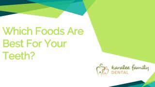 Which Foods Are Best For Your Teeth? - Karalee Family Dental