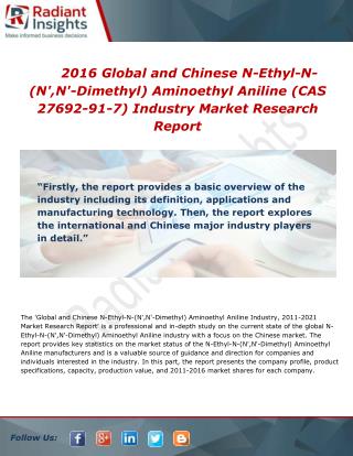 Global and Chinese N-Ethyl-N-(N’,N’-Dimethyl) Aminoethyl Aniline Market trends, services, sales and overview to 2016