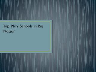 Best play school in Raj nagar