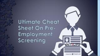 Ultimate Cheat Sheet On Pre-Employment Screening