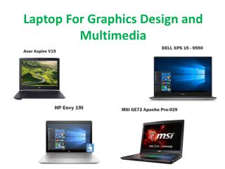 Laptop for Graphic design and multimedia