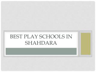Best Play School In Shahdara