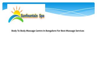 Body To Body Massage Centre In Bangalore