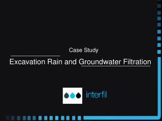 Excavation Rain and Groundwater Filtration