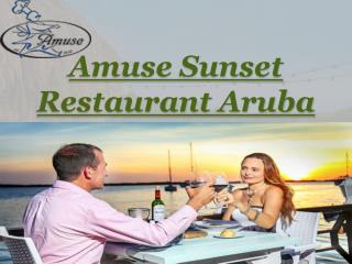 Amuse Sunset Restaurant Aruba - Seafood Restaurant Aruba