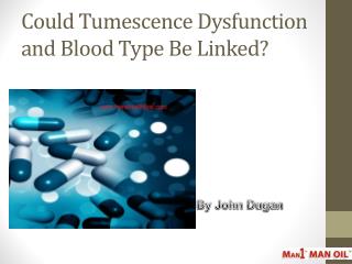 Could Tumescence Dysfunction and Blood Type Be Linked?