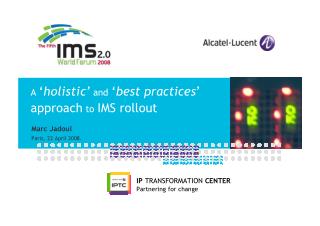 A Holistic and Best Practices Approach to IMS Rollout (2008)