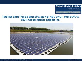 On Grid Floating Solar Panels Market to grow at 45% from 2016 to 2024