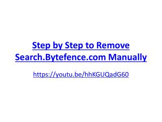 Step by Step to Remove Search.Bytefence.com Manually