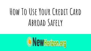 Solid Advice for Using Credit Cards in Another Country