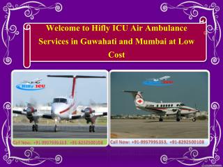 Hifly ICU Air Ambulance Services in Mumbai and Guwahati at Affordable Cost