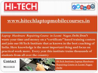 Hi Tech Institute Laptop Hardware Repairing Course in Laxmi Nagar, Delhi