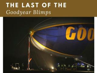 The last of the Goodyear blimps