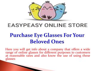Purchase Eye Glasses For Your Beloved Ones