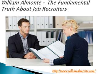 William Almonte – The Fundamental Truth About Job Recruiters