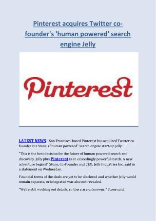 Pinterest acquires twitter co founder's 'human powered' search engine jelly