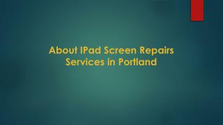 About IPad Screen Repairs Services in Portland