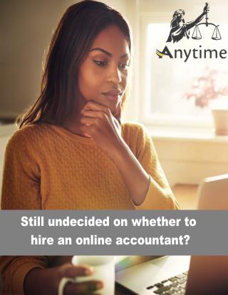 Still undecided on whether to hire an online accountant?