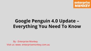 Google Penguin 4.0 Update – Everything You Need To Know