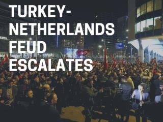 Turkey-Netherlands feud escalates