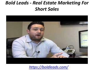 Bold Leads - Real Estate Marketing For Short Sales