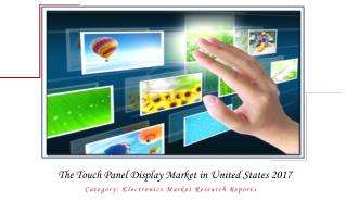 The Touch Panel Display Market in United States 2017: Aarkstore