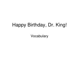 Happy Birthday, Dr. King!