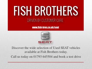 SEAT Used Cars | Fish Brothers Group