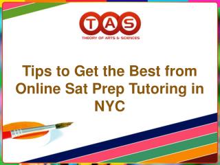 Tips to Get the Best from Online Sat Prep Tutoring in NYC
