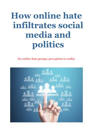 How online hate infiltrates social media and politics