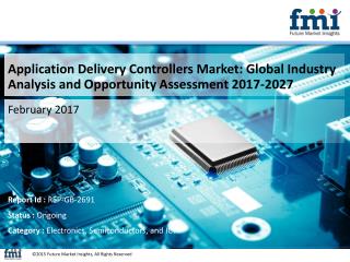 Application Delivery Controllers Market Analysis and Value Forecast Snapshot by End-use Industry 2017-2027