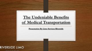 The Undeniable Benefits of Medical Transportation