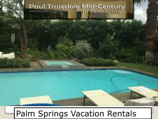 Vacation Rentals Palm Springs California