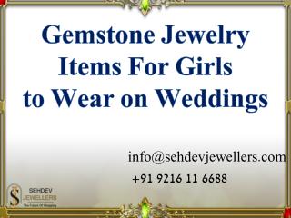 Gemstone Jewelry Items for girls to wear on Weddings