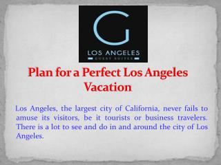 Plan for a Perfect Los Angeles Vacation