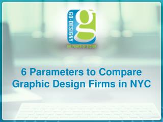6 Parameters to Compare Graphic Design Firms in NYC