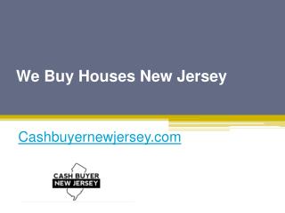 We Buy Houses New Jersey - Cashbuyernewjersey.com