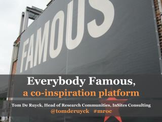 'Everybody Famous' Launch