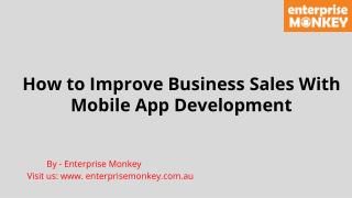 How to Improve Business Sales With Mobile App Development