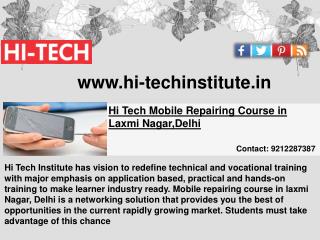 Hi Tech Mobile Repairing Course in Laxmi Nagar,Delhi