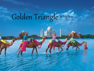 Golden Triangle Trip (Delhi – Agra – Jaipur) In My Way